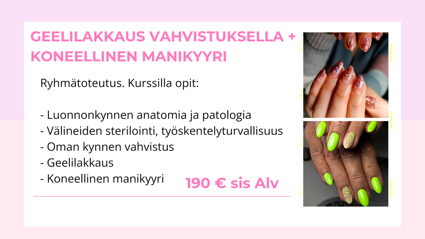 Geelilakkaus koulutus, oman kynnen vahvistus koulutus, koneellinen manikyyrikoulutus. Kynsikoulutus. Rakennekynsikoulutus Etelä-Savo 